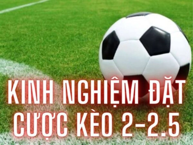 Hướng Dẫn Cách Chơi Kèo 2.25 Hiệu Quả Nhất Cho Người Mới